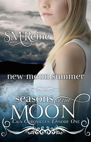 New Moon Summer (Cain Chronicles #1) by S. M. Reine