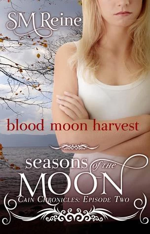 Blood Moon Harvest (Cain Chronicles #2) by S. M. Reine