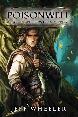 Poisonwell (Whispers from Mirrowen #3) by Jeff Wheeler