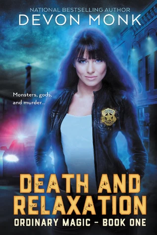Death and Relaxation (Ordinary Magic #1) by Devon Monk