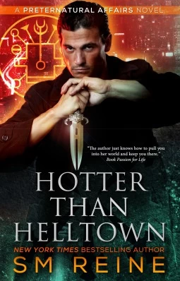 Hotter Than Helltown (Preternatural Affairs #3) by S. M. Reine