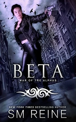 Beta (War of the Alphas #2) by S. M. Reine