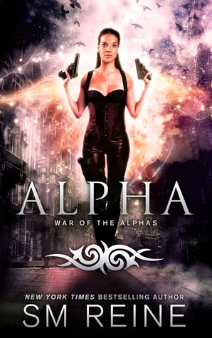 Alpha (War of the Alphas #3) by S. M. Reine