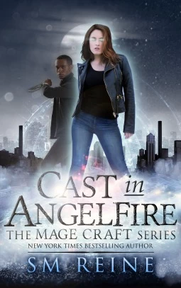 Cast in Angelfire (Mage Craft #1) by S. M. Reine