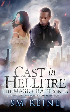 Cast in Hellfire (Mage Craft #2) by S. M. Reine