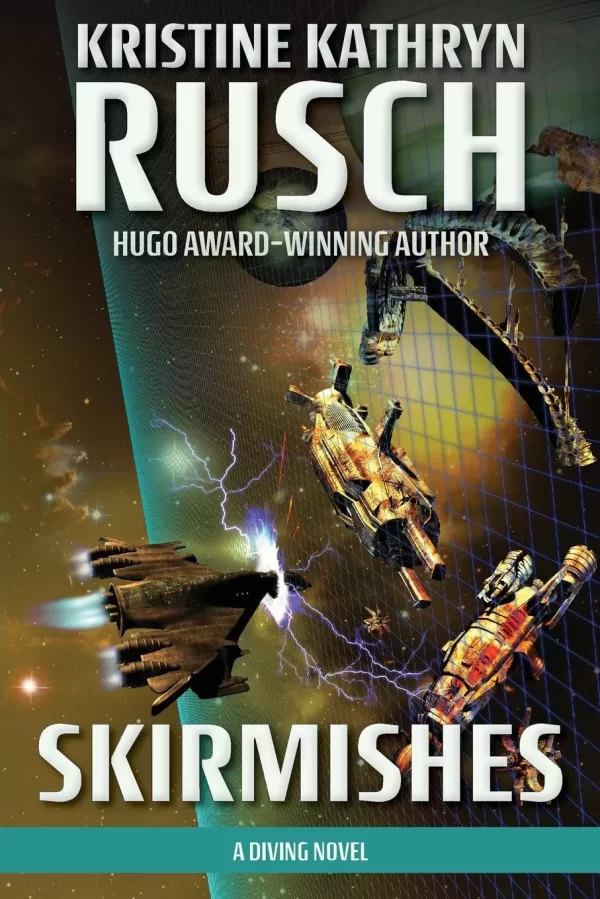 Skirmishes (The Diving Series #6) by Kristine Kathryn Rusch
