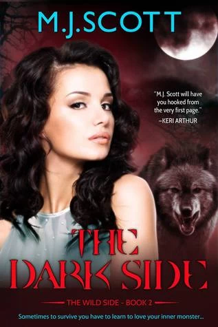 The Dark Side (The Wild Side #2) by M. J. Scott