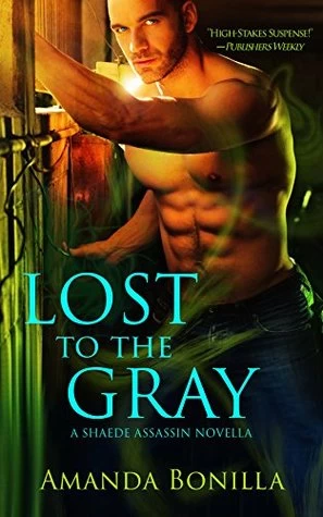 Lost to the Gray (Shaede Assassin) by Amanda Bonilla