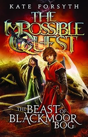 The Beast of Blackmoor Bog (The Impossible Quest #3) by Kate Forsyth