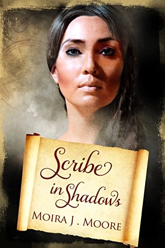 Scribe in Shadows (The Scribe Series #1) by Moira J. Moore