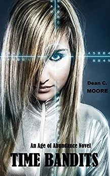 Time Bandits (Age of Abundance #1) by Dean C. Moore