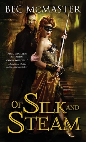 Of Silk and Steam (London Steampunk #5) by Bec McMaster