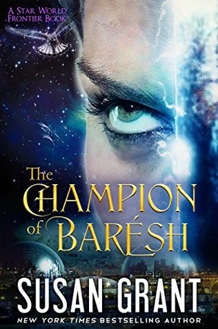 The Champion of Barésh (Star World Frontier #1) by Susan Grant