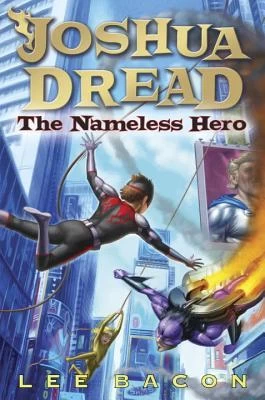 The Nameless Hero (Joshua Dredd #2) by Lee Bacon
