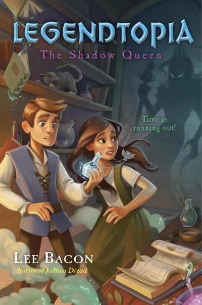 The Shadow Queen (Legendtopia #2) by Lee Bacon
