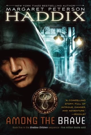 Among the Brave (Shadow Children #5) by Margaret Peterson Haddix