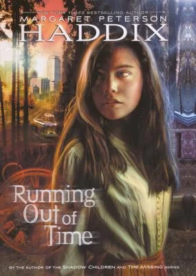 Running Out of Time by Margaret Peterson Haddix