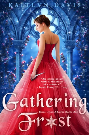 Gathering Frost (Once Upon a Curse #1) by Kaitlyn Davis