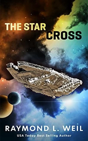 The Star Cross (The Star Cross #1) by Raymond L. Weil