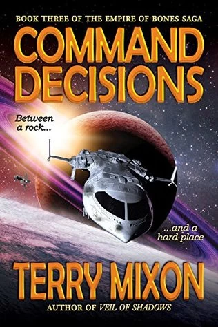 Command Decisions (The Empire of Bones Saga #3) by Terry Mixon