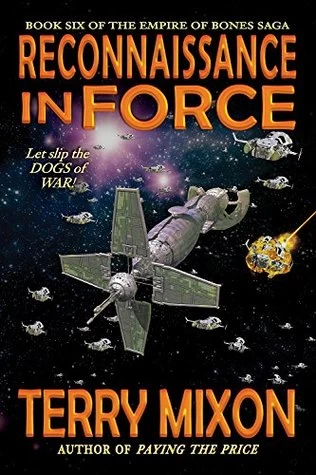Reconnaissance in Force (The Empire of Bones Saga #6) by Terry Mixon