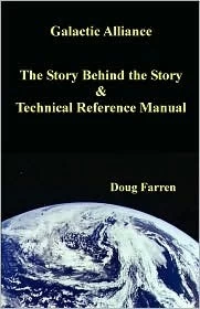 Galactic Alliance - The Story Behind the Story &amp; Technical Reference Manual