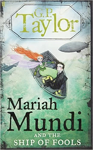 Mariah Mundi and the Ship of Fools (Mariah Mundi #3) by G. P. Taylor