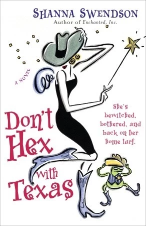 Don't Hex with Texas (Enchanted, Inc. #4) by Shanna Swendson