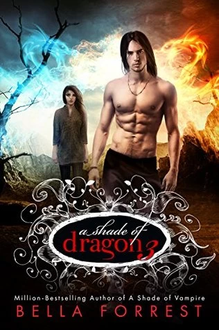 A Shade of Dragon 3 (A Shade of Dragon #3) by Bella Forrest