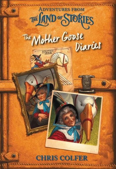 The Mother Goose Diaries (Adventures from the Land of Stories) by Chris Colfer