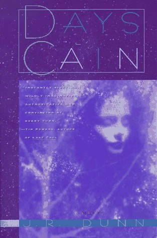 Days of Cain by J. R. Dunn