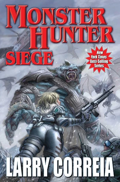 Monster Hunter Siege (Monster Hunter #6) by Larry Correia