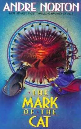 The Mark of the Cat (Mark of the Cat #1) by Andre Norton