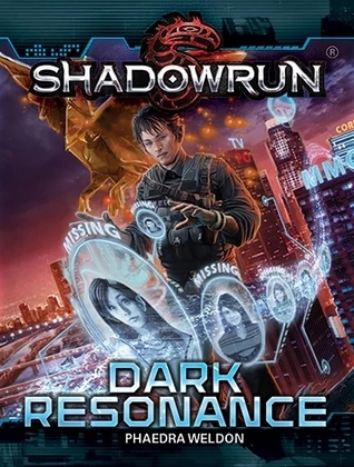 Dark Resonance (Shadowrun) by Phaedra Weldon