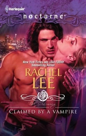 Claimed by a Vampire (The Claiming #2) by Rachel Lee