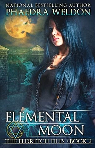 Elemental Moon (The Eldritch Files #3) by Phaedra Weldon