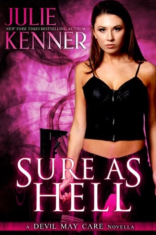 Sure as Hell (Devil May Care #3) by Julie Kenner
