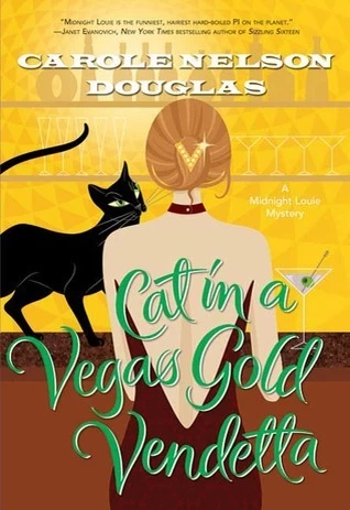 Cat in a Vegas Gold Vendetta (Midnight Louie Mysteries #23) by Carole Nelson Douglas