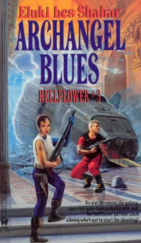 Archangel Blues (Hellflower #3) by Eluki bes Shahar