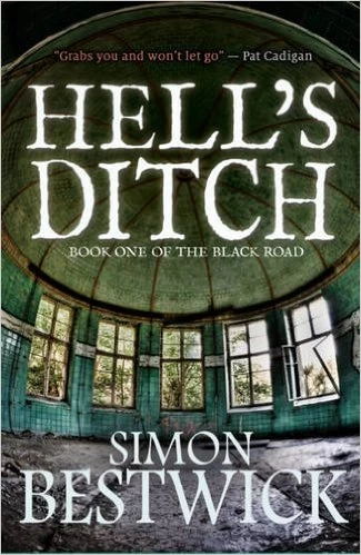 Hell's Ditch (Black Road #1) by Simon Bestwick