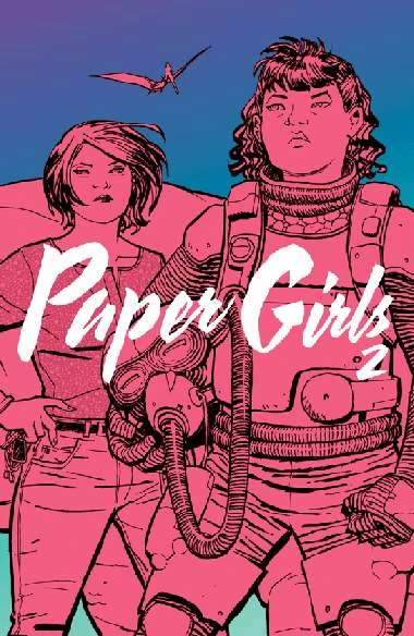 Paper Girls, Volume 2 (Paper Girls #2) by Brian K. Vaughan, Cliff Chiang, Matt Wilson