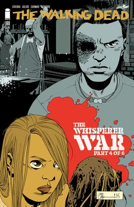 The Walking Dead, Issue #160 (The Walking Dead (single issues) #160) by Charlie Adlard, Robert Kirkman, Cliff Rathburn, Stefano Gaudiano