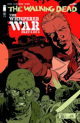 The Walking Dead, Issue #162 (The Walking Dead (single issues) #162) by Charlie Adlard, Robert Kirkman, Cliff Rathburn, Stefano Gaudiano