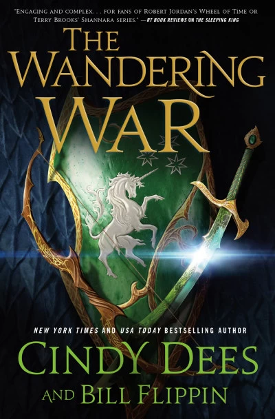 The Wandering War (The Sleeping King #3) by Cindy Dees, Bill Flippin