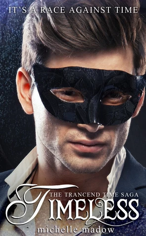 Timeless (The Transcend Time Saga #2) by Michelle Madow