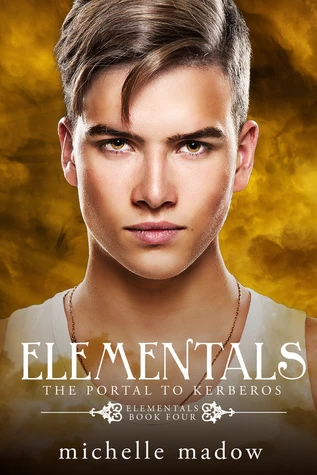 The Portal to Kerberos (Elementals #4) by Michelle Madow