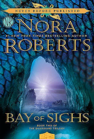 Bay of Sighs (The Guardians Trilogy #2) by Nora Roberts