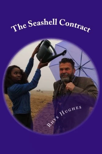 The Seashell Contract: ...and other stories by Rhys Hughes
