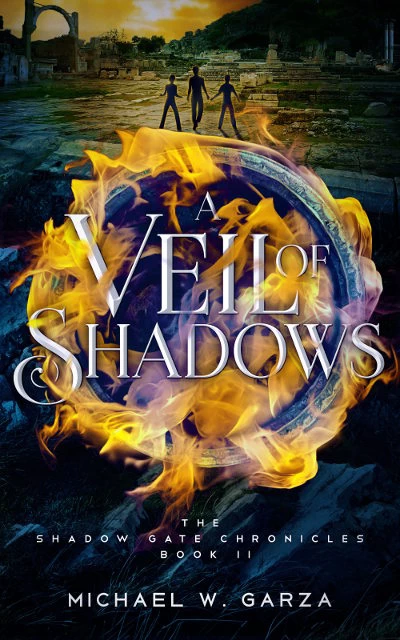 A Veil of Shadows (The Shadow Gate Chronicles #2) by Michael W. Garza