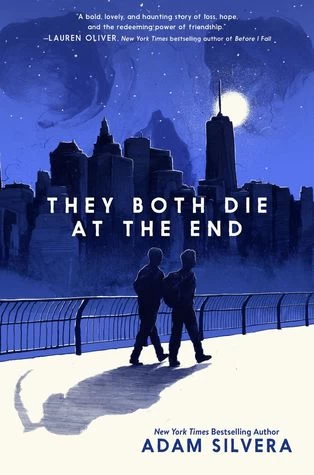 They Both Die at the End (They Both Die at the End #1) by Adam Silvera